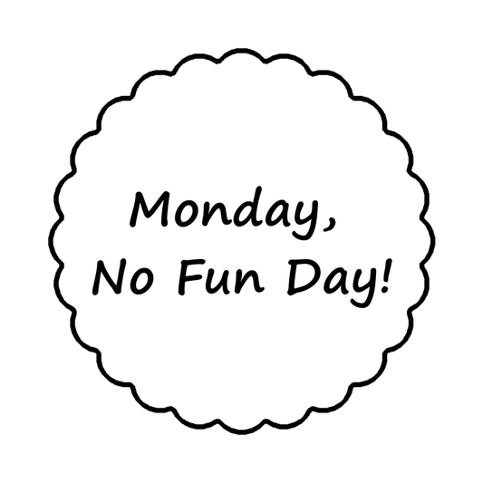 Modla sa natpisom- Monday No Fun Day